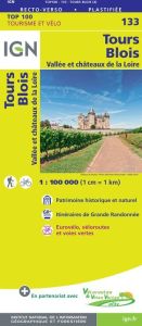 IGN Top 100 - Tours / Blois - Vallee et chateaux de la Loire