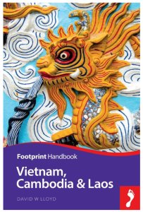 Footprint Travel Handbook - Vietnam, Cambodia & Laos