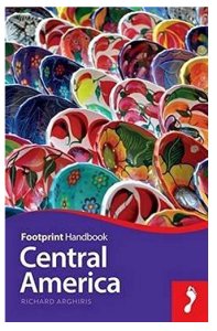 Footprint Travel Handbook - Central America