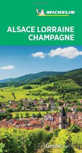 Michelin Green Guide - Alsace Lorraine Champagne